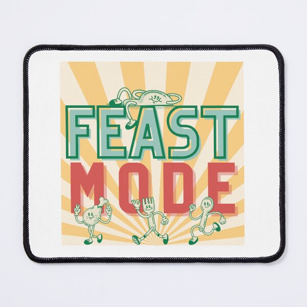 Item preview, Feast Mode designed and sold by 7AMDesignCo.