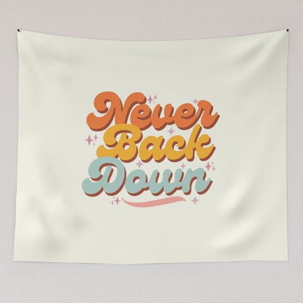 Item preview, Never Back Down designed and sold by ohappidayz.