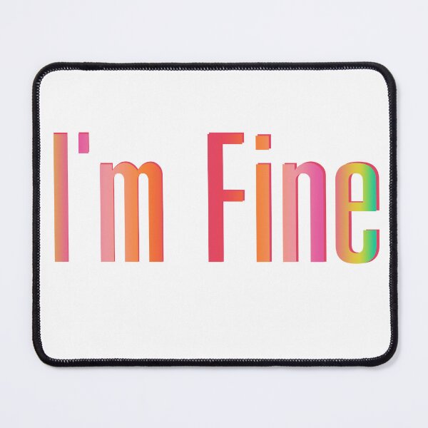 Item preview, I'm Fine designed and sold by BirtherArtShop.