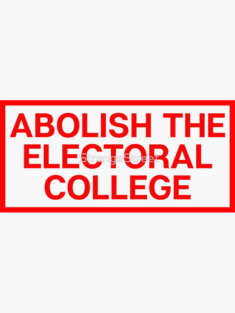 "Abolish The Electoral College T-Shirt & Stickers" Sticker For Sale By ...