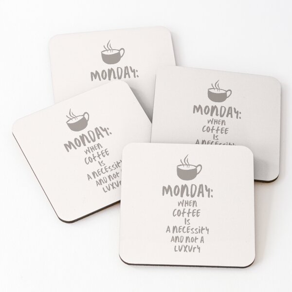 Item preview, Monday: When Coffee is a Necessity and not a Luxury, Monday Motivation designed and sold by kimicreativ.