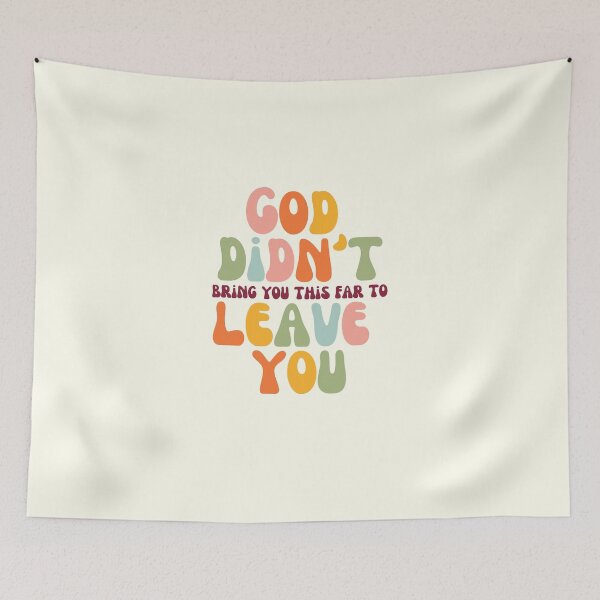 Item preview, God didn't bring you this far to leave you designed and sold by ohappidayz.