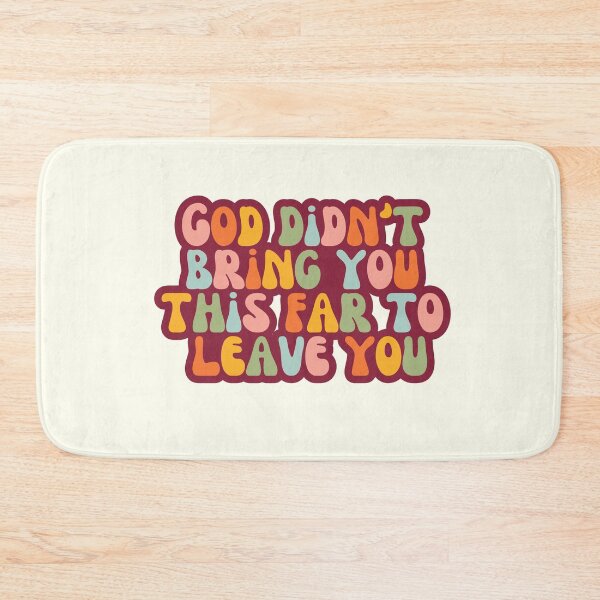 Item preview, God didnt bring you this far to leave you designed and sold by ohappidayz.