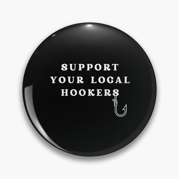 Item preview, Support your local hookers (Fishermen) designed and sold by creativerooney.