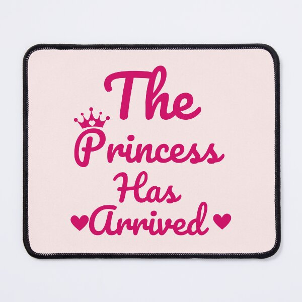 Item preview, The Princess has Arrived, little princess, little girl, daddy's princes, mommy's little girl designed and sold by Celebrationist.