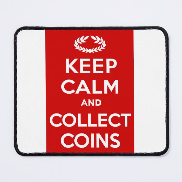 Item preview, Keep Calm and Collect Coins, with Laurel Wreath designed and sold by OptimoPrincipi Roman Coins.