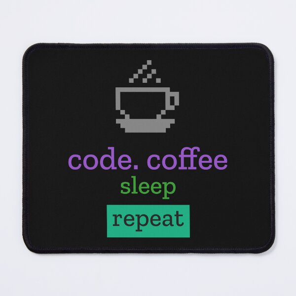 Item preview, Code. Coffee. Sleep. Repeat. Software Developer. Funny Coding designed and sold by TeeMPrintz.
