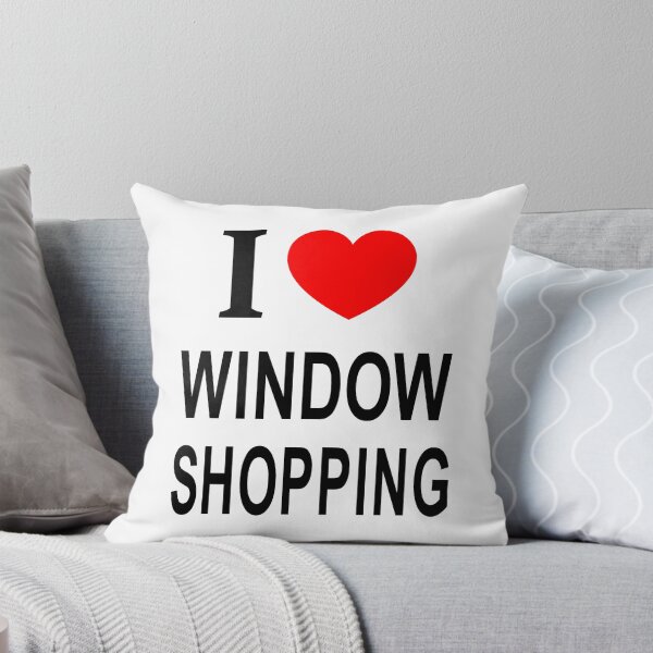 Item preview, I ❤️ WINDOW SHOPPING I LOVE WINDOW SHOPPING I HEART WINDOW SHOPPING 2 designed and sold by usernamenaijan.