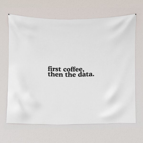 Item preview, First Coffee, Then The Data designed and sold by Toad House Pixels.