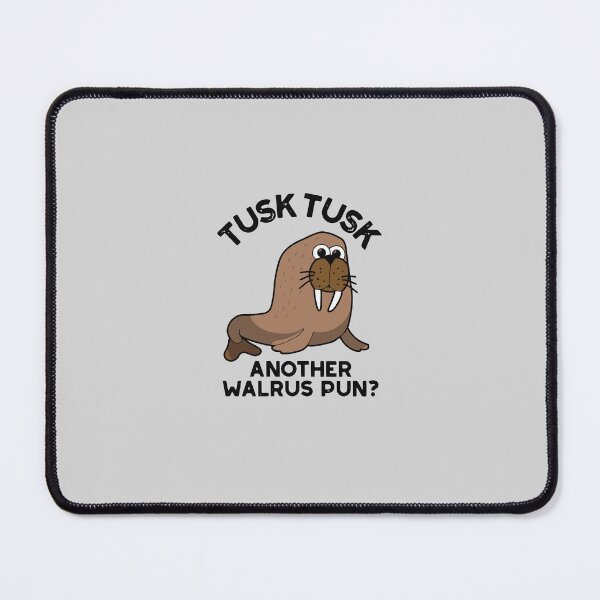 Item preview, Tusk Tusk Another Walrus Pun ? Punny Bone designed and sold by TrendyMoe.