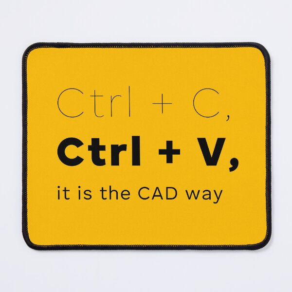Item preview, Ctrl + C, Ctrl + V, is the CAD Way - The Ideal Product for those working ith CAD designed and sold by teecraftstudios.
