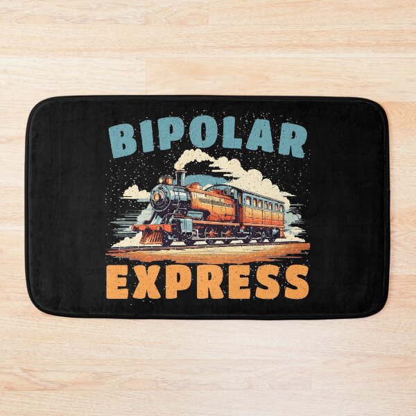 Item preview, Bipolar Express | Sarcastic Bipolar Disorder | Mental Health | PTSD GAD designed and sold by Qudkin.
