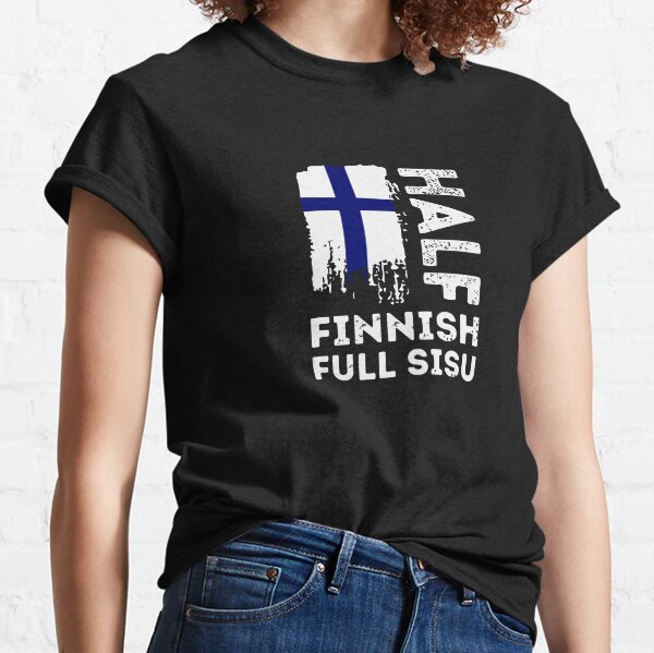 Half Finnish Full Sisu Classic T-Shirt