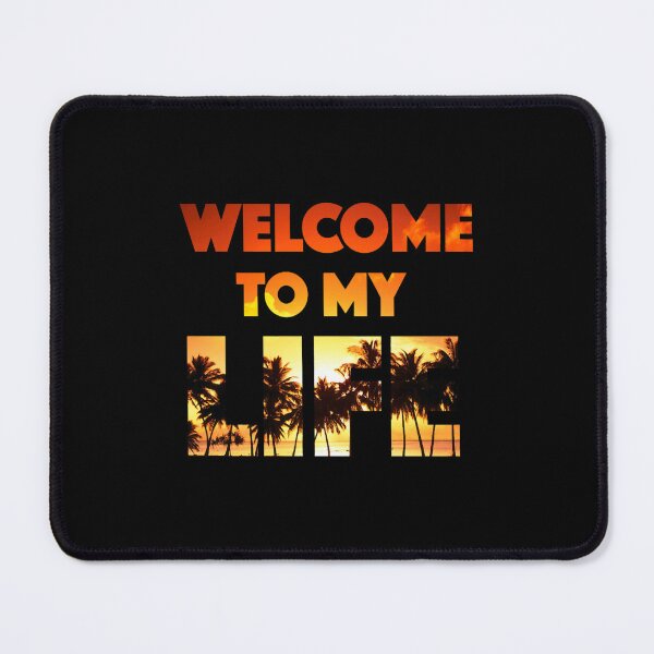 Item preview, Welcome to my life designed and sold by SpunkyStylesCo.