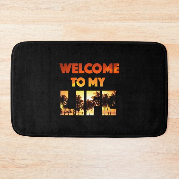 Item preview, Welcome to my life  designed and sold by SpunkyStylesCo.