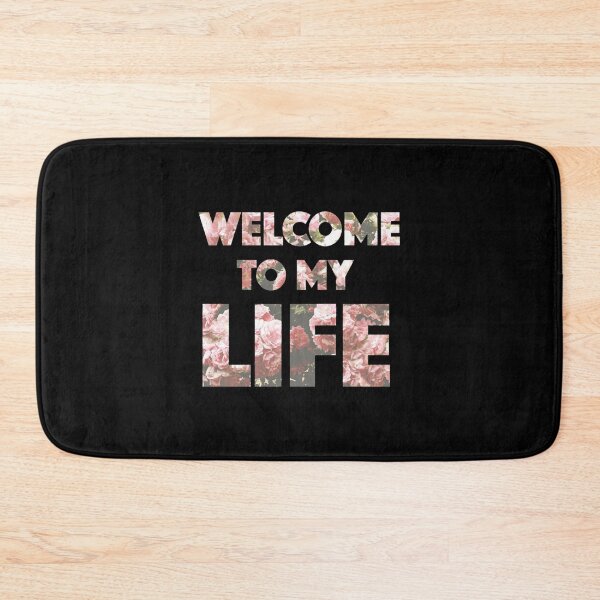Item preview, Welcome to my life designed and sold by SpunkyStylesCo.