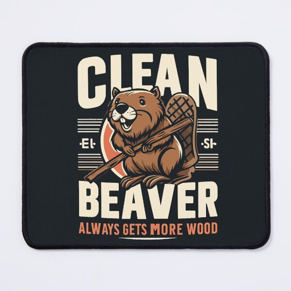 Item preview, Cute funny Clean Beaver Always Gets More Wood Beaver Love adult joke designed and sold by TrendyMoe.