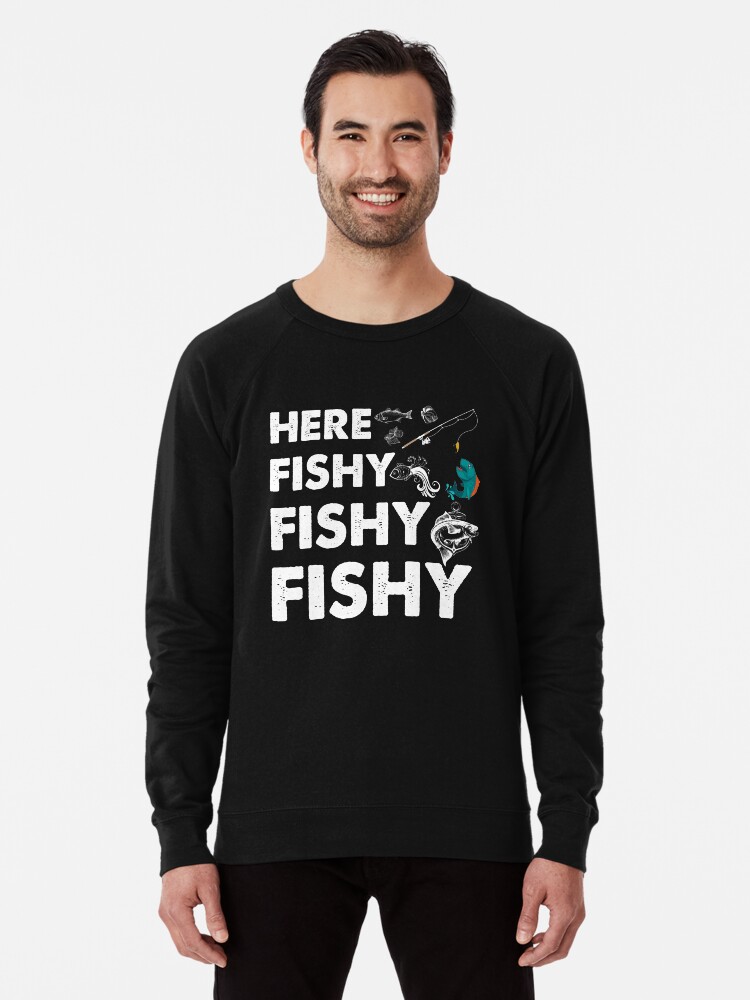 Fishing Dad Shirt Boat Fishing Shirt Salmon Boating Bass Fishing Funny Fishing Gifts Fly Fishing Lightweight Sweatshirt By Geararcadia Redbubble