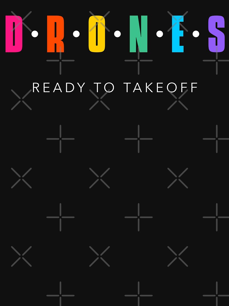 Thumbnail 7 of 7, Classic T-Shirt, DRONES Ready To TakeOff designed and sold by Teesamust.
