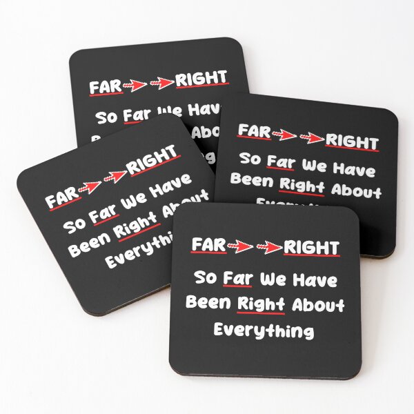 Item preview, FAR RIGHT - So Far We Have Been Right About Everything designed and sold by Oaks Creations.