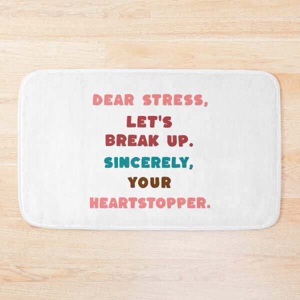 Item preview, Dear stress lets break up sincerely your heartstopper witty funny take  designed and sold by ArtisanTeeShop.