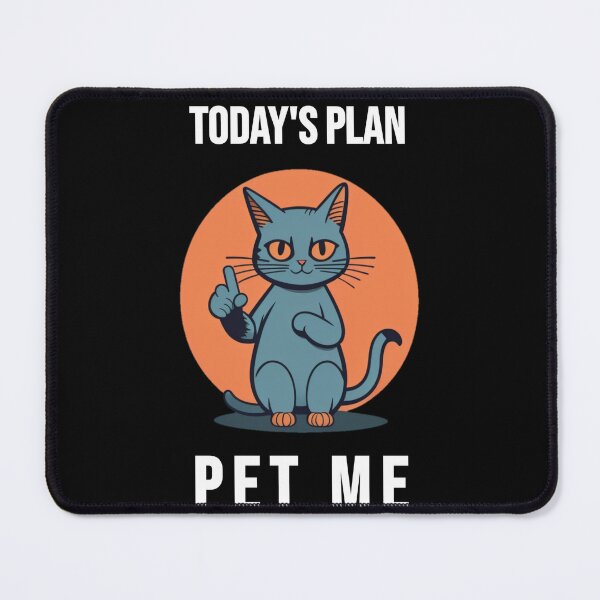 Item preview, Today's Plan Pet me! Cat designed and sold by Qlutique.