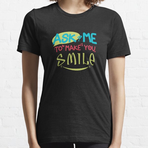 Item preview, Ask me to make you smile  designed and sold by Oegos.
