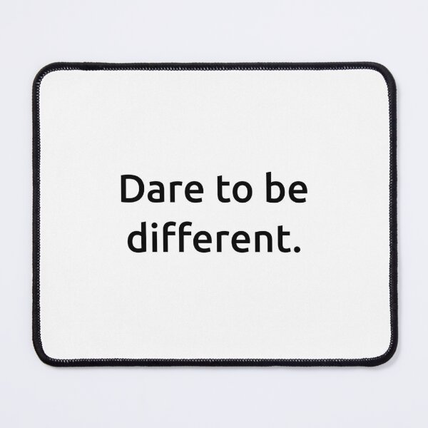 Item preview, Dare to be different. designed and sold by IMCDT.