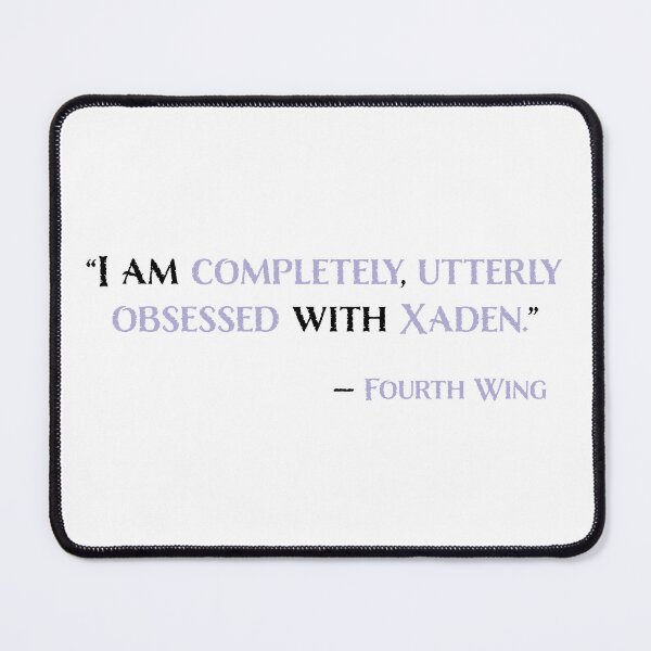 Item preview, "Obsessed with Xaden" Fourth Wing Quote designed and sold by TheFantazyForge.