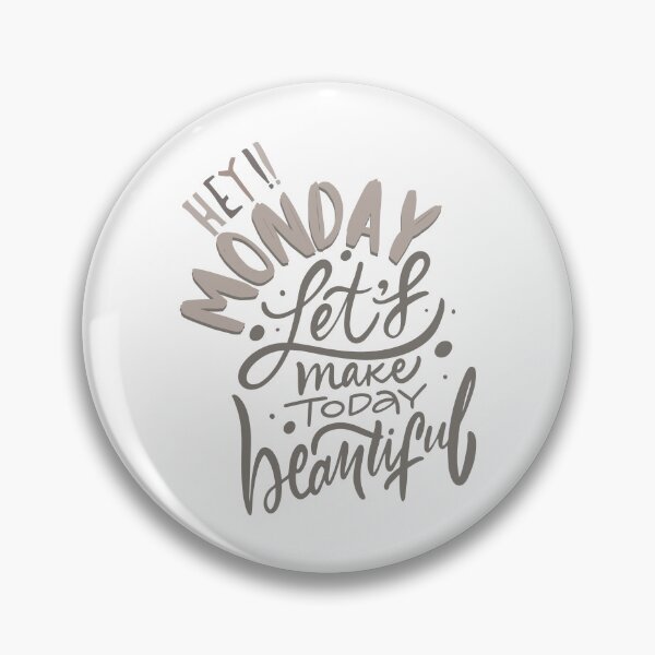 Item preview, Hey Monday Make Today Beautiful, Monday Motivation designed and sold by kimicreativ.