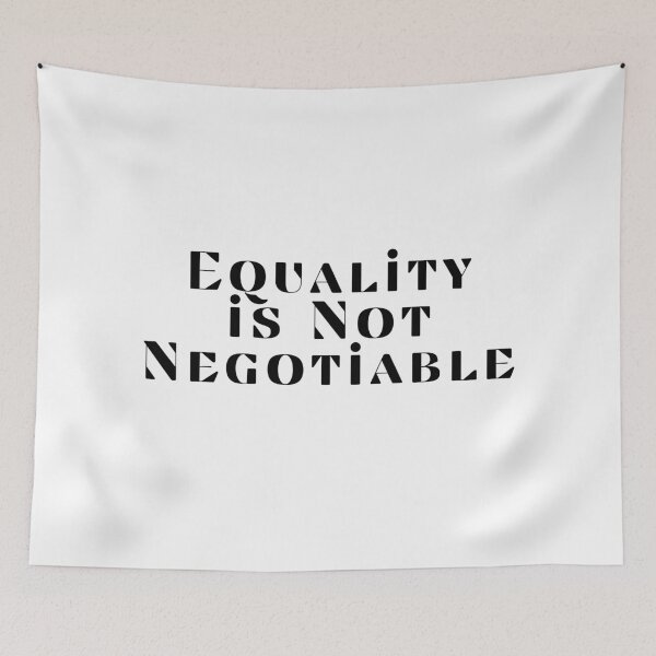 Item preview, Equality is Not Negotiable designed and sold by SarcastiCrafts.
