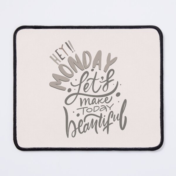 Item preview, Hey Monday Make Today Beautiful, Monday Motivation designed and sold by kimicreativ.