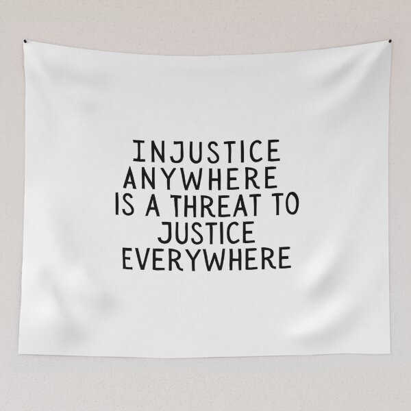 Item preview, Injustice Anywhere is a Threat to Justice Everywhere designed and sold by SarcastiCrafts.
