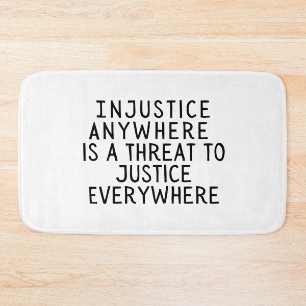 Item preview, Injustice Anywhere is a Threat to Justice Everywhere designed and sold by SarcastiCrafts.