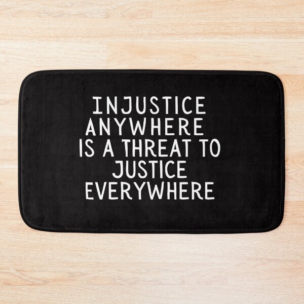 Item preview, Injustice Anywhere is a Threat to Justice Everywhere designed and sold by SarcastiCrafts.