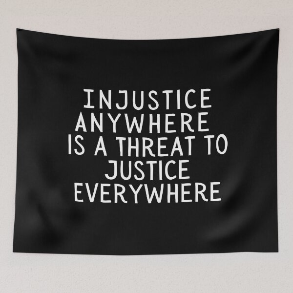 Item preview, Injustice Anywhere is a Threat to Justice Everywhere designed and sold by SarcastiCrafts.