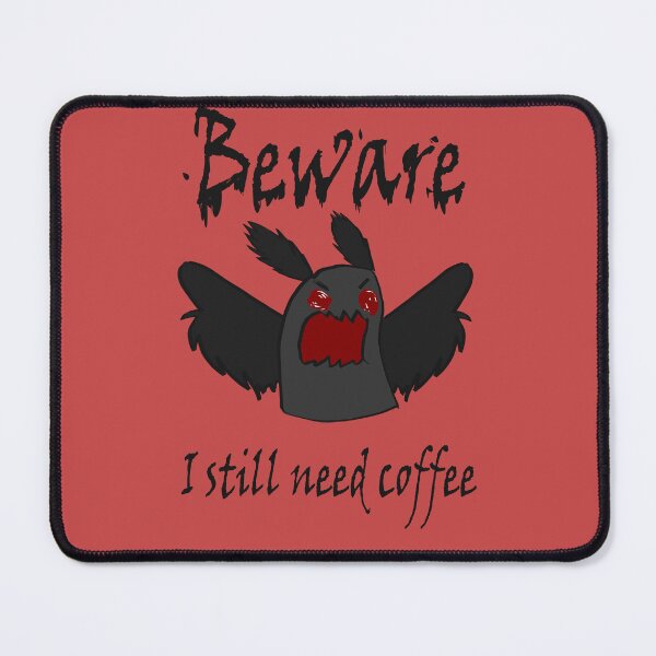 Item preview, I Still Need Coffee Mothman designed and sold by ME-mzie.