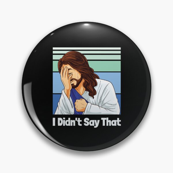 Item preview, Jesus Face Palm I Didn’t Say That designed and sold by The Junto Shop.