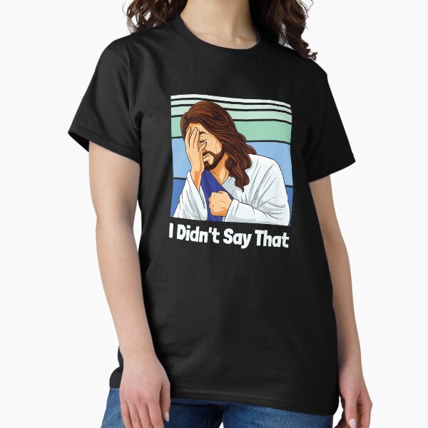 Item preview, Jesus Face Palm I Didn’t Say That  designed and sold by The Junto Shop.