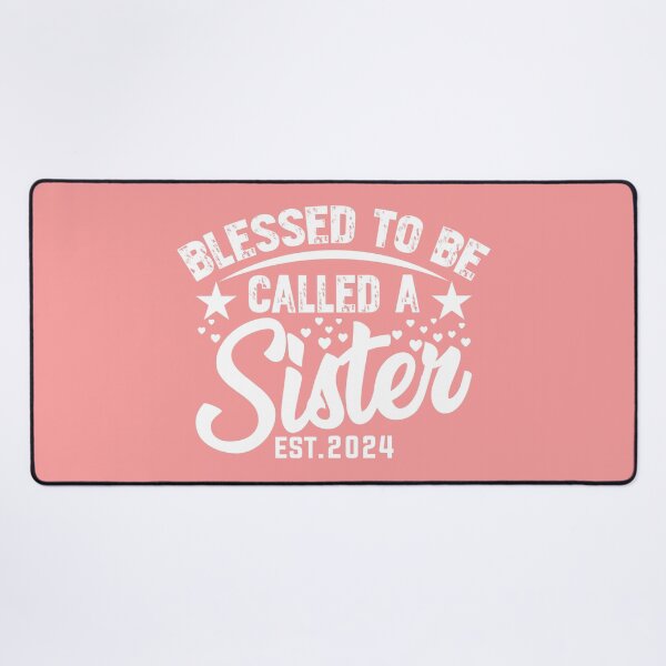 Item preview, Blessed To Be Called A Sister 2024 Sibling Announcement designed and sold by ArtMeetsPizza.