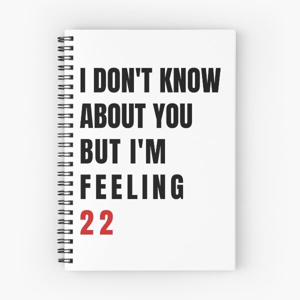 Item preview, I Don't Know About You But I'm Feeling 22, Swiftie Gift designed and sold by throuplescorner.