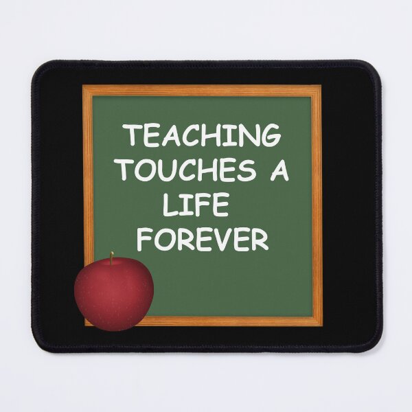 Item preview, TEACHING TOUCHES A LIFE FOREVER designed and sold by carolina1.