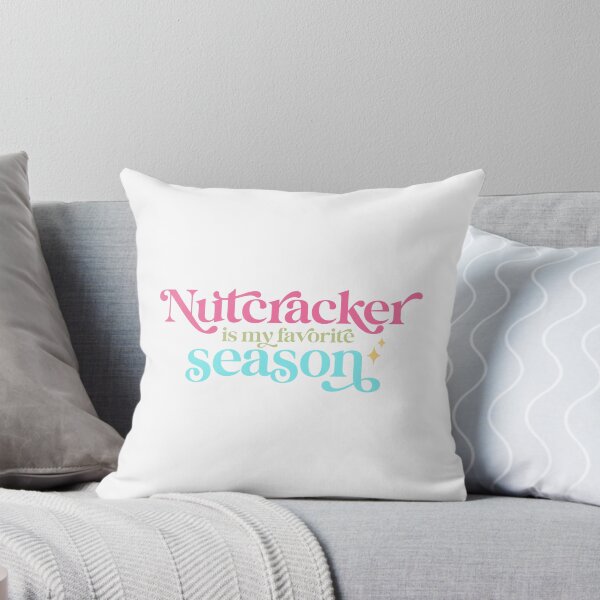 Item preview, Nutcracker Is My Favorite Season designed and sold by BlushingHippo.