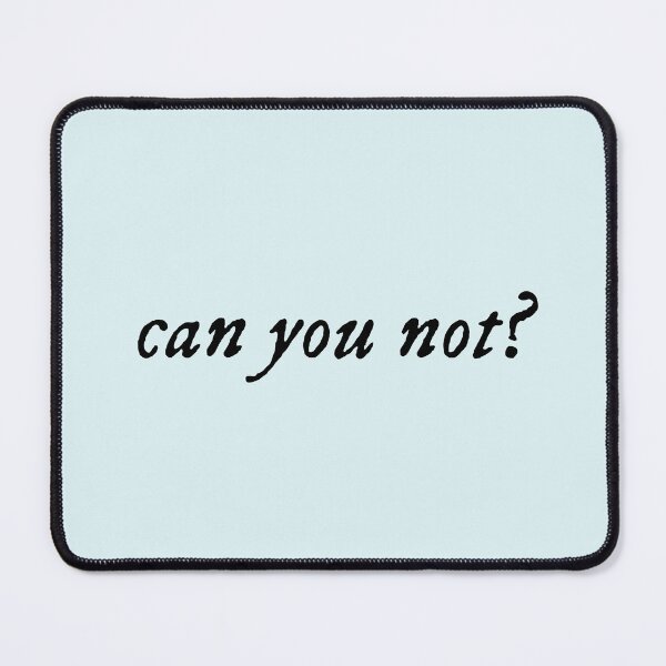 Item preview, can you not? designed and sold by sarabye.