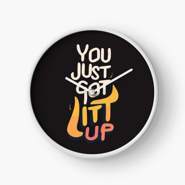 Item preview, you just got litt up designed and sold by MindFrank.
