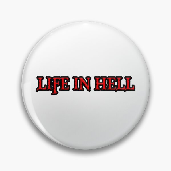 Item preview, Life In Hell designed and sold by Gotta Escape.