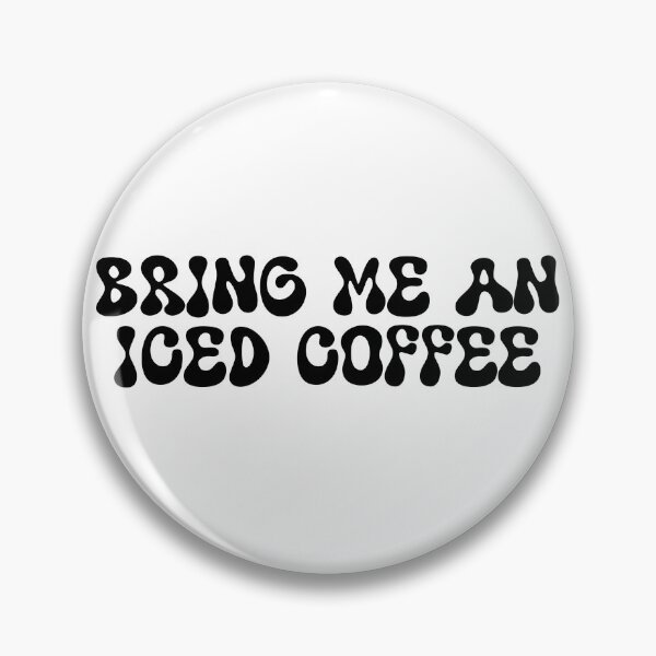 Item preview, Bring Me An Iced Coffee designed and sold by punke designs.