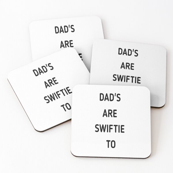 Item preview, dad's are swiftie to  designed and sold by MKshoper.