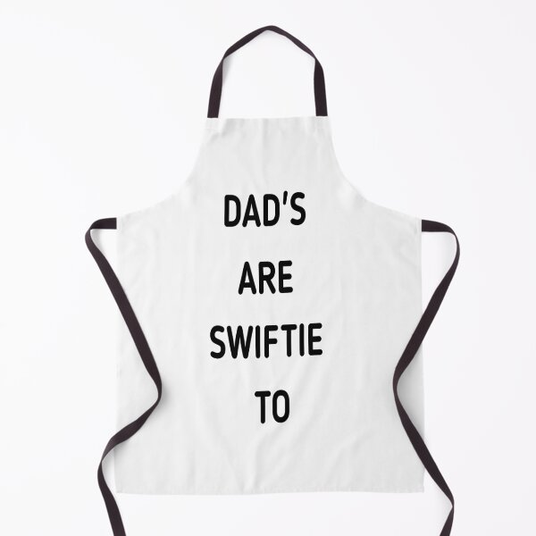 Item preview, dad's are swiftie to designed and sold by MKshoper.