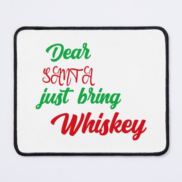 Item preview, Dear Santa just bring whiskey designed and sold by Josie37.